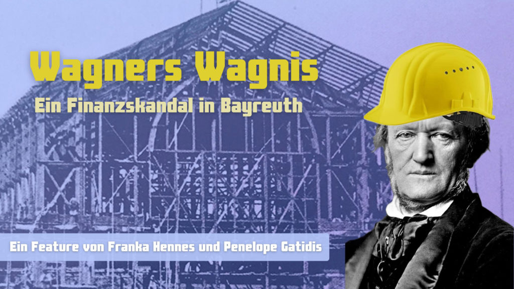 Wagners Wagnis Ein Finanzskandal in Bayreuth